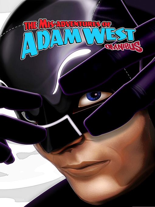 Title details for The Misadventures of Adam West Omnibus by Adam West - Available